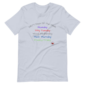 Dirty Days of the Week Tee