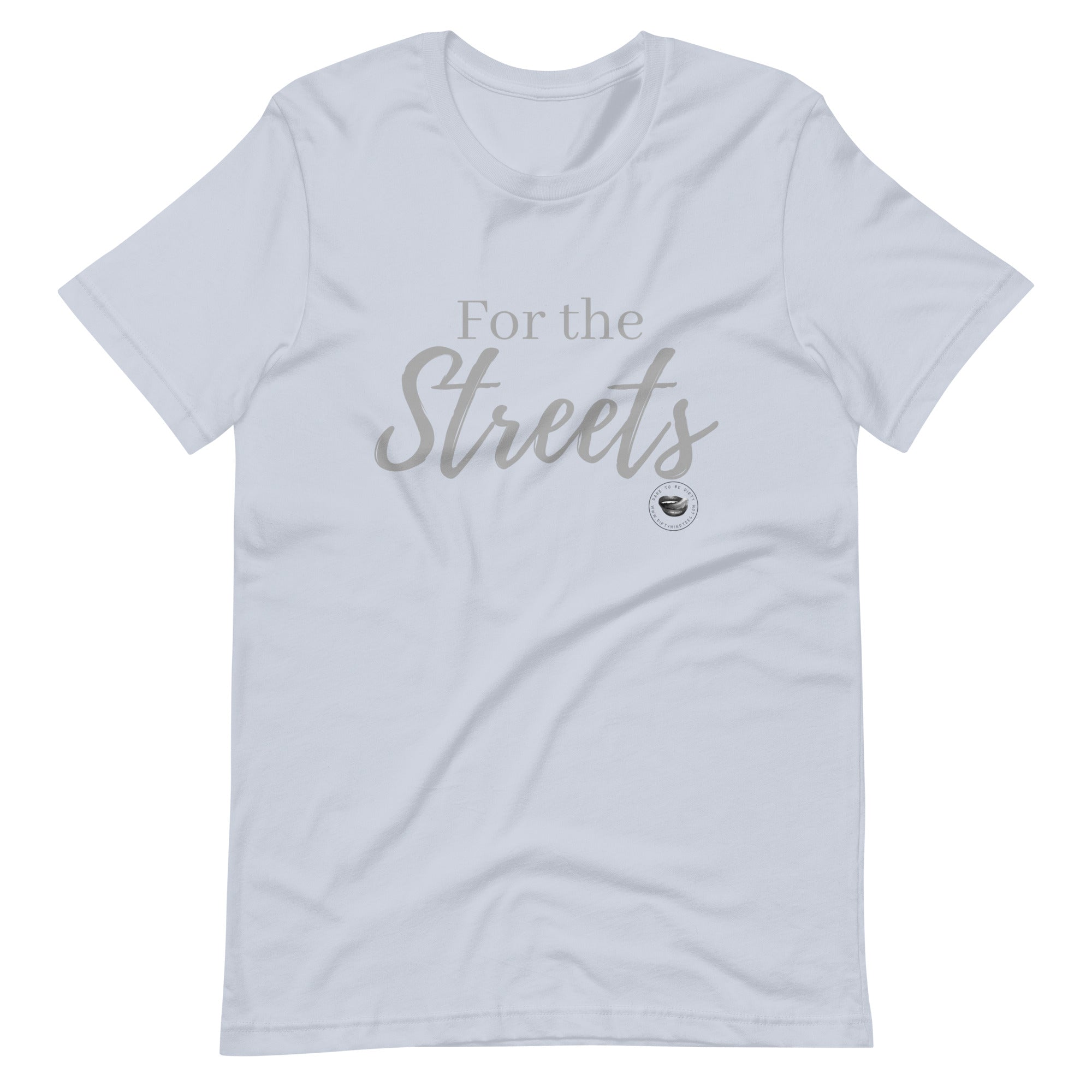 For the Streets Tee