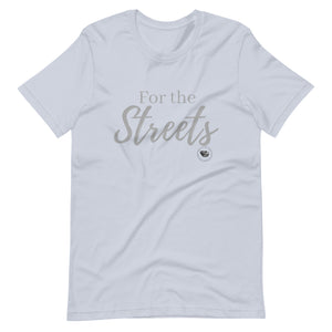 For the Streets Tee
