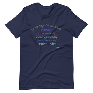 Dirty Days of the Week Tee