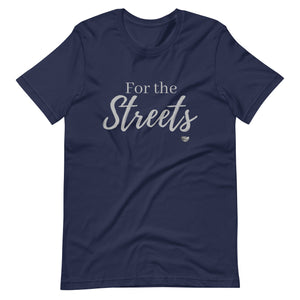 For the Streets Tee