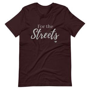 For the Streets Tee