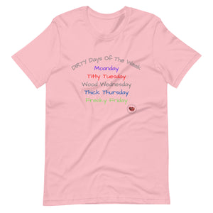Dirty Days of the Week Tee