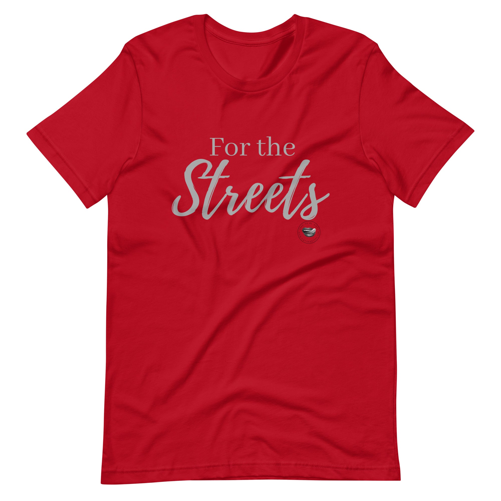 For the Streets Tee