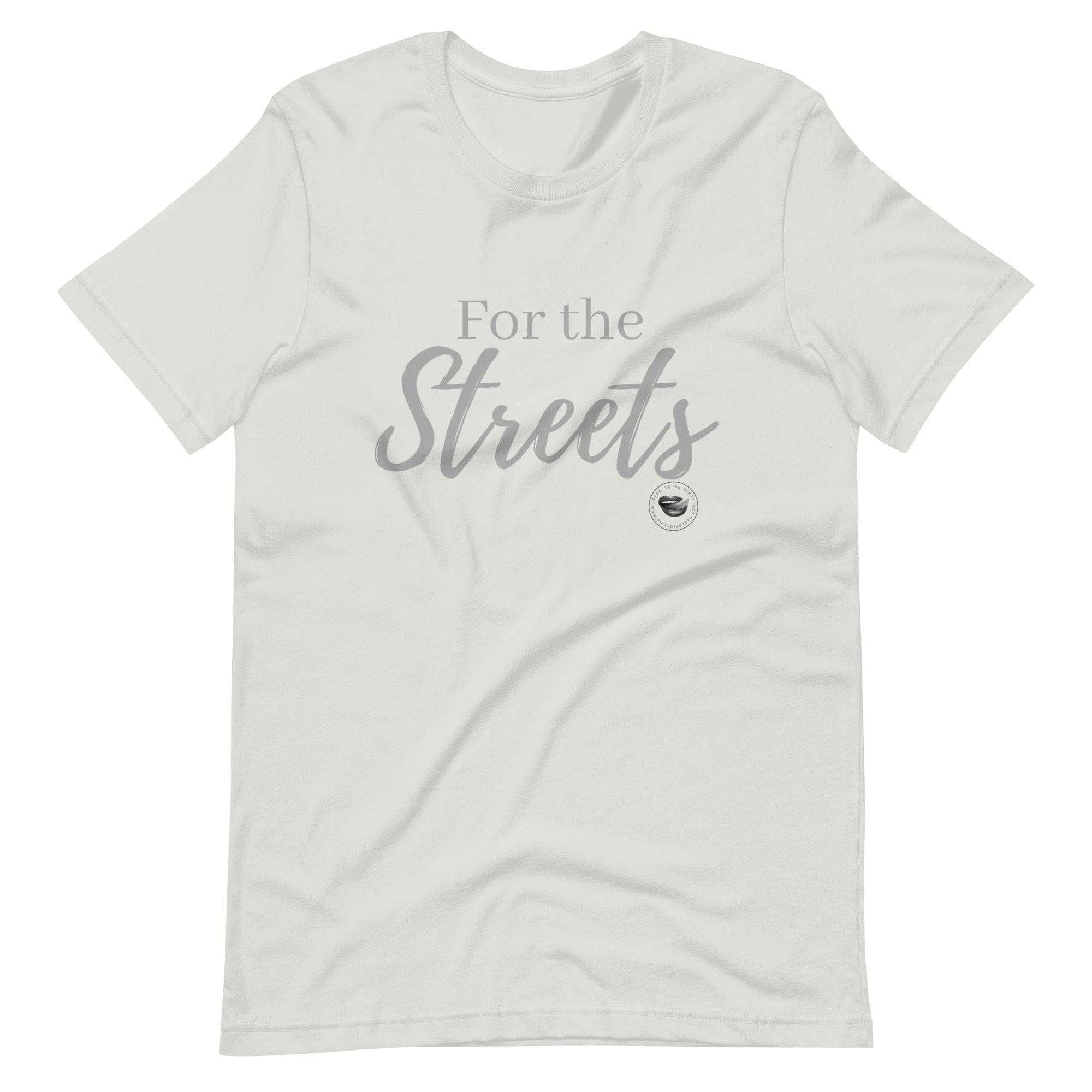 For the Streets Tee