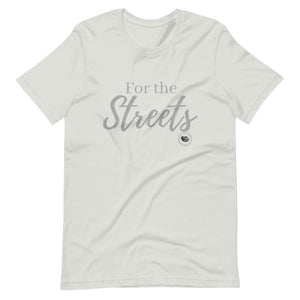 For the Streets Tee
