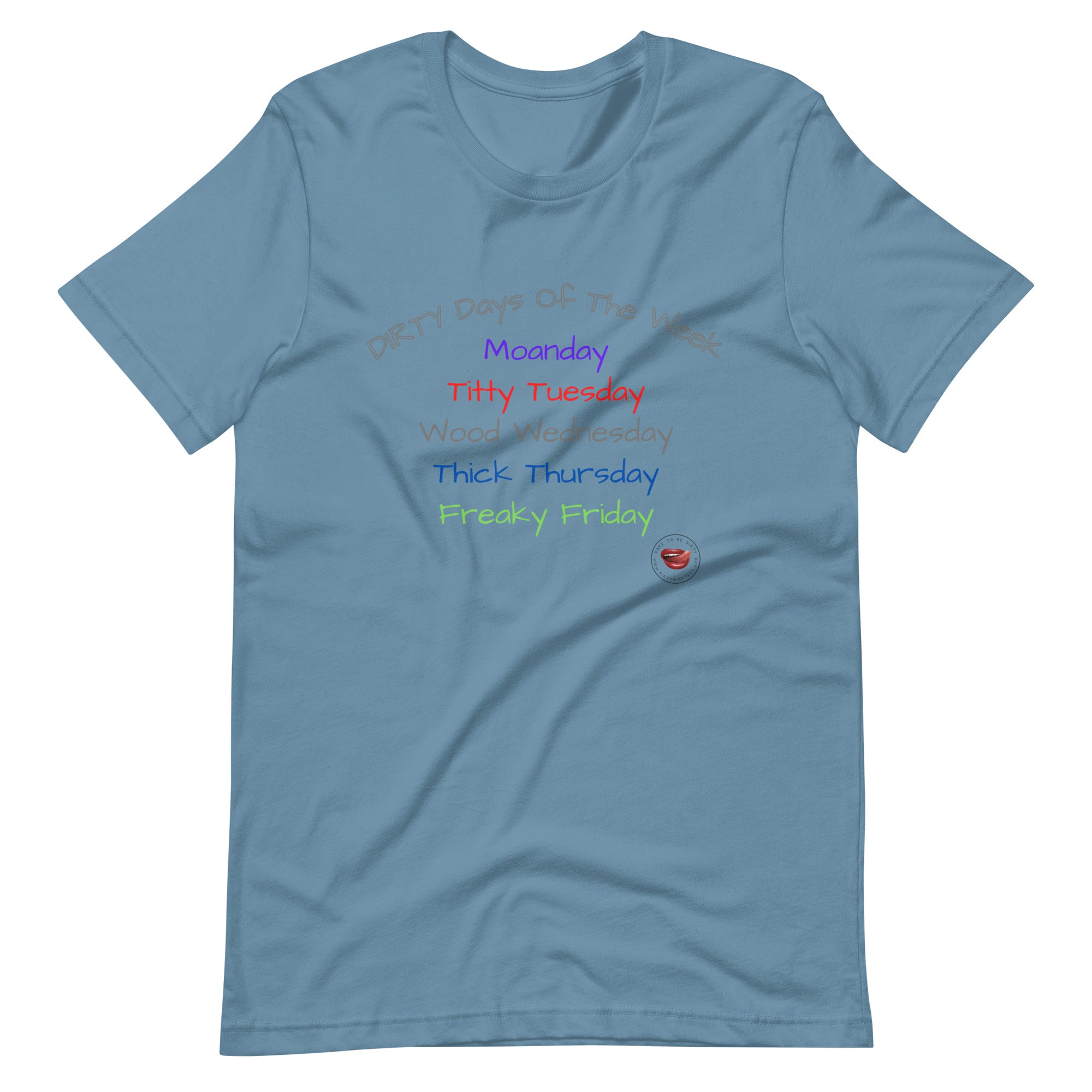 Dirty Days of the Week Tee