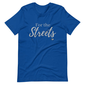 For the Streets Tee